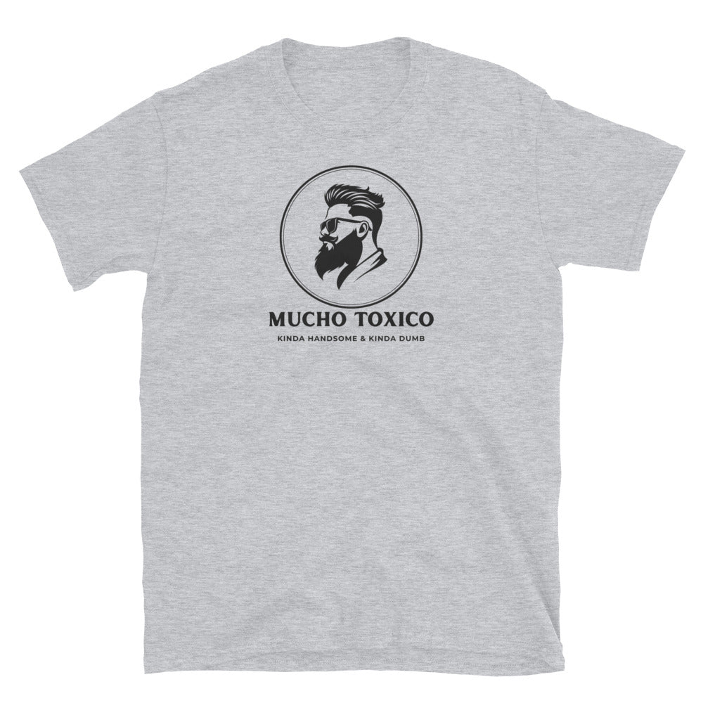 Mucho Toxico Short-Sleeve Unisex T-Shirt